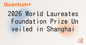 2026 World Laureates Foundation Prize Unveiled in Shanghai