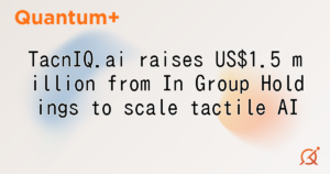 TacnIQ.ai raises US$1.5 million from In Group Holdings to scale tactile AI