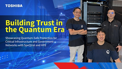 Toshiba Showcases Quantum-Safe Protection for Critical Infrastructure and Government Networks with SpeQtral and HPE